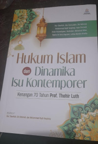Image of Hukum Islam dan Dinamika Isu Kontemporer kenangan 70 tahun Prof. Thohir Luth