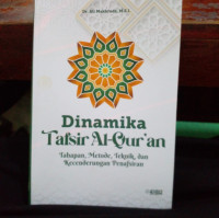 Image of Dinamika Tafsir Al-Qur'an Tahapan, metode teknik dan kecenderungan penafsiran