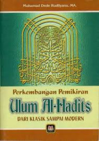 Image of Perkembangan Pemikiran Ulum Al-Hadits Dari Klasik Sampai Modern