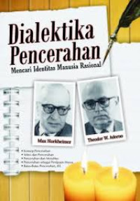 Image of Dialektika Pencerahan: Mencari Identitas Manusia Rasional