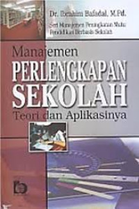 Image of Manajemen Perlengkapan Sekolah Teori dan Aplikasinya