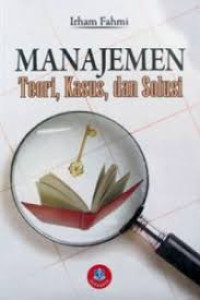 Image of Manajemen Teori, Kasus, dan Solusi