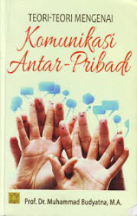 Image of Teori-Teori Mengenai Komunikasi Antar-Pribadi