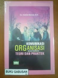 Image of Komunikasi Organisasi Dalam Perspektif Teori dan Praktek
