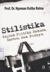 Image of Stilistika (Kajian Puitika Bahasa, Sastra, dan Budaya)