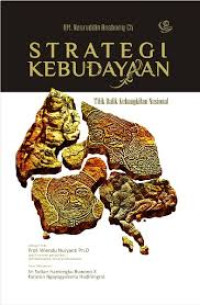 Image of Strategi Kebudayaan: Titik Balik Kebudayaan Nasional