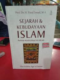 Image of Sejarah dan Kebudayaan Islam Periode Klasik (Abad VII-XIII M)