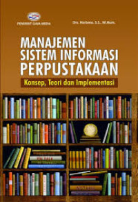 Image of MANAJEMEN SISTEM INFORMASI PERPUSTAKAAN (konsep, teori dan implementasi)
