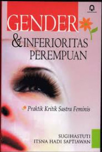 Image of Gender dan Inferioritas Perempuan: Praktik Kritik Sastra Feminis