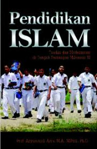 Image of Pendidikan Islam: Tradisi dan Modernisasi di Tengah Tantangan Milenium III