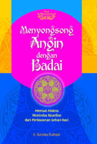 Image of Menyongsong angin dengan badai