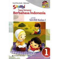 Image of Saya Senang Berbahasa Indonesia (Sasebi) Jilid 1 untuk SD kelas 1