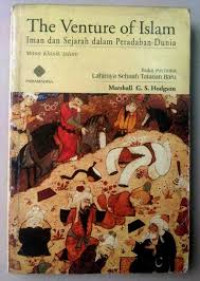 Image of The Venture of Islam Iman dan Sejarah dalam Peradaban Dunia Masa Klasik Islam