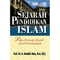 Image of Sejarah Pendidikan Islam : Pada Pesiode Klasikdan Pertengahan