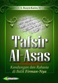 Image of TAFSIR AL-ASAS (Kandungan dan Rahasia di Balik Firman-Nya)