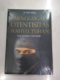 Image of Menggugat Otentisitas Wahyu Tuhan Kritik Atas Nalar Tafsir Gender