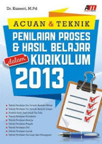 Image of Acuan & Tekhnik Penilaian Proses & Hasil Belajar Dalam Kurikulum 2013