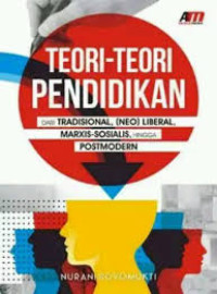 Image of Teori-Teori Pendidikan dari Tradisional, (Neo) Liberal, Marxis-Sosialis, Hingga Postmodern
