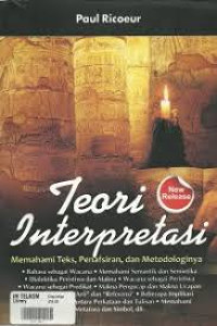 Image of Teori Interpretasi (Memahami Teks, Penafsiran, dan Metodologinya)