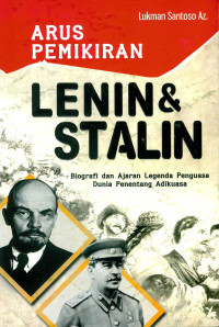 Image of Arus Pemikiran Lenin dan Stalin Biografi dan Ajaran Legenda Penguasa Dunia Penentang Adikuasa