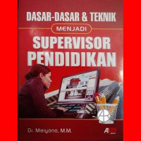 Image of Dasar - Dasar & Teknik Menjadi Supervisor Pendidikan