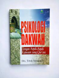 Image of Psikologi Dakwah dengan Aspek-aspek Kejiwaan yang Qurani