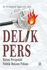 Image of Delik Pers dalam Perspektif Politik Hukum Pidana