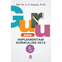 Image of GURU DALAM IMPLEMENTASI KURIKULUM 2013