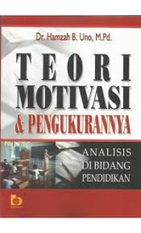 Image of TEORI MOTIVASI & PENGUKURANNYA :ANALISIS DI BIDANG PENDIDIKAN