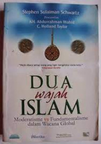 Image of Dua Wajah Islam: Moderatisme vs Fundamentalisme dalam Wacana Global