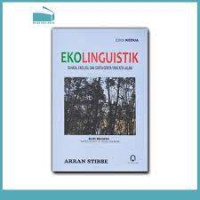 Image of Ekolinguistik bahasa, ekologi dan cerita-cerita yang kita jalani