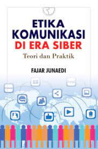 Image of Etika Komunikasi di Era Siber Teori dan Praktik