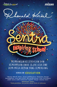 Image of Sentra Inspiring School : Membangun Kecerdasan dan Kemampuan Anak Sejak Dini Demi Masa Depan yang Cemerlang