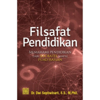 Image of Filsafat Pendidikan Memahami Pendidikan dari Socrates Sampai Fuad Hassan