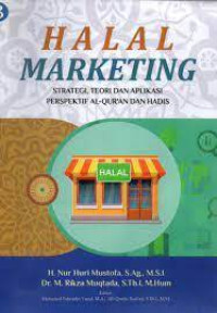 Image of Halal Marketing : Strategi, Teori dan Aplikasi Perspektif Al-Quran dan Hadis