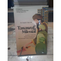 Image of Tasawuf Milenial : Pendidikan Tarekat dan Ekspresi Keberagaman Kelas Menengah Muslim Perkotaan