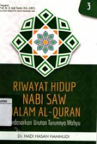 Image of Riwayat Hidup Nabi SAW dalam Al Qur'an berdasarkan Urutan Turunya Wahyu 3