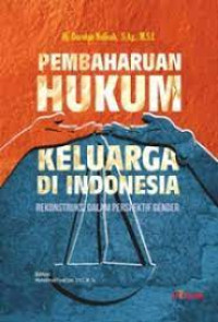 Image of Pembaharuan HuKum Keluarga di Indonesia : Rekonstruksi dalam Perspektif Gender