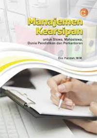 Image of Manajemen Kearsipan untuk siswa, mahasiswa dunia pendidikan dan perkantoran