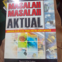 Image of Masalah masalah Aktual Jawaban Islam atas problematika kontemporer