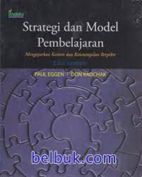 Image of Strategi dan Model Pembelajaran : Mengajarkan Konten dan Keterampilan Berpikir