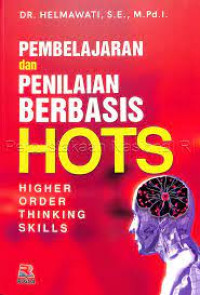 Image of PEMBELAJARAN dan PENILAIAN BERBASIS HOTS: HIGHER ORDER THINKING SKILLS