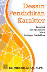 Image of Desain Pendidikan Karakter (Konsepsi dan Aplikasinya dalam Lembaga Pendidikan)