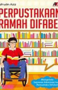 Image of Perpustakaan Ramah Difabel : Mengelola Layanan Informasi Bagi Pemustaka Difabel