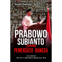 Image of Prabowo Subianto sang Pemersatu bangsa