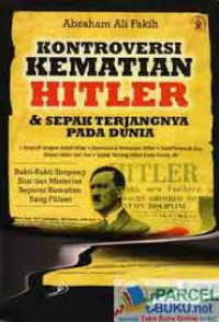 Image of KONTROVERSI KEMATIAN HITLER & SEPAK TERJANGNYA PADA DUNIA