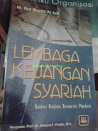Image of LEMBAGA KEUANGAN SYARIAH (suatu kajian teoritis praktis)
