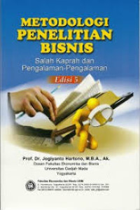 Image of Metodologi Penelitian Bisnis: Salah Kaprah dan Pengalaman-Pengalaman