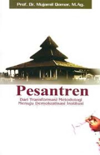 Image of Pesantren: Dari Transformasi Metodologi Menuju Demokratisasi Institusi