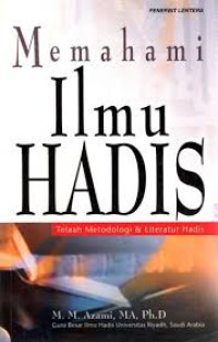 Image of Memahami Ilmu Hadis: Telaah Metodologi & Literatur Hadis